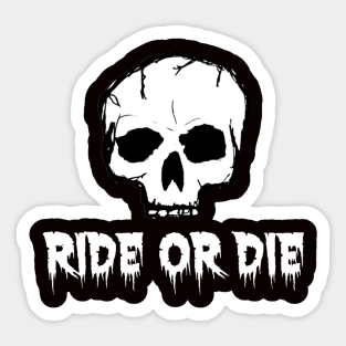 Ride or Die Test Tee Sticker